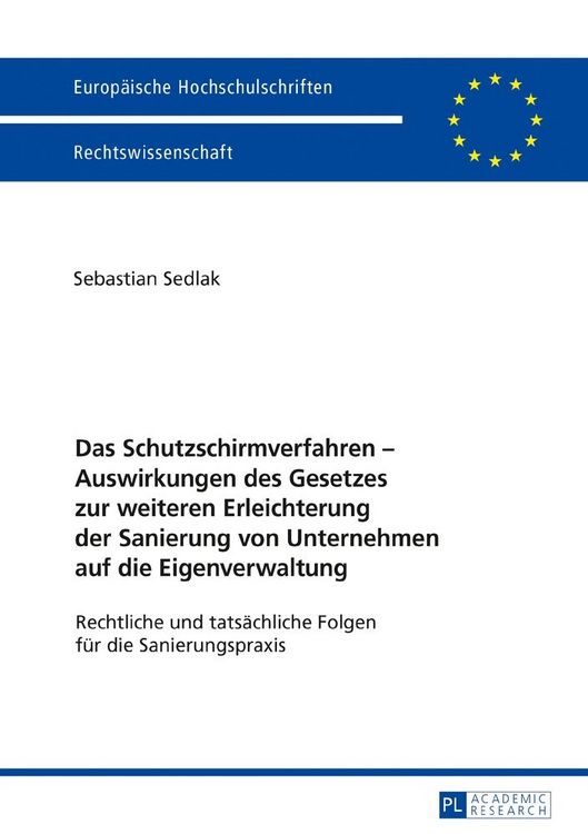Produktbild: Das Schutzschirmverfahren &ndash; Auswirkungen des Gesetzes zur weiteren Erleichterung der Sanierung von Unternehmen auf die Eigenverwaltung