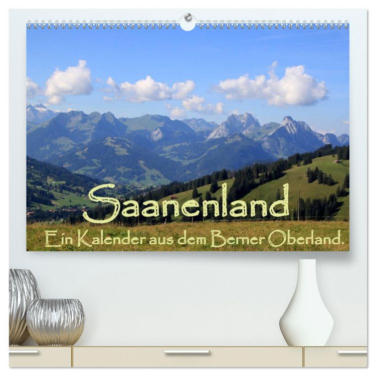 Produktbild: Saanenland. Ein Kalender aus dem Berner Oberland (hochwertiger Premium Wandkalender 2026 DIN A2 quer), Kunstdruck in Hochglanz