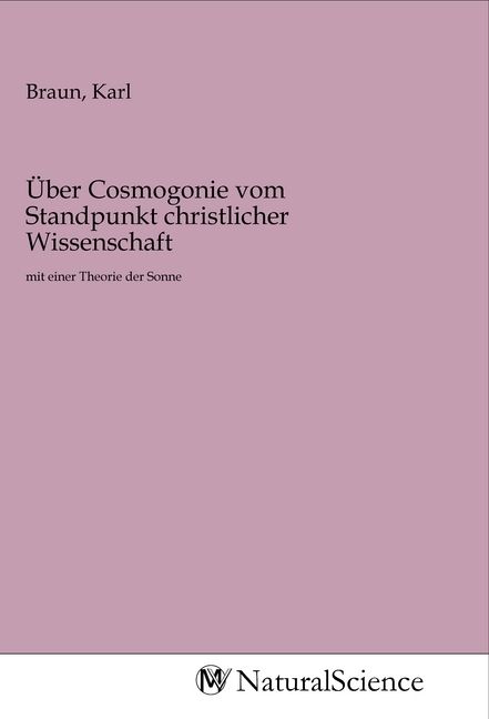 Produktbild: &Uuml;ber Cosmogonie vom Standpunkt christlicher Wissenschaft