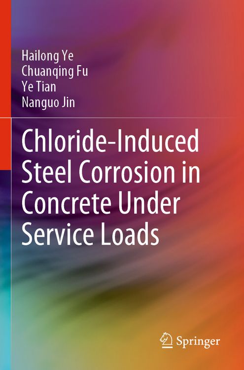Produktbild: Chloride-Induced Steel Corrosion in Concrete Under Service Loads