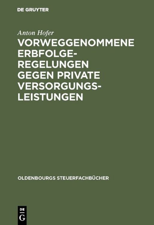 Produktbild: Vorweggenommene Erbfolgeregelungen gegen private Versorgungsleistungen