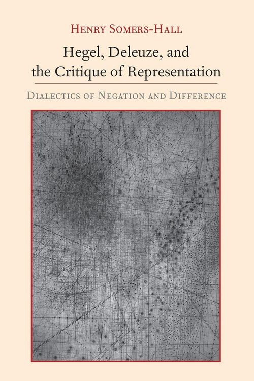 Produktbild: Hegel, Deleuze, and the Critique of Representation