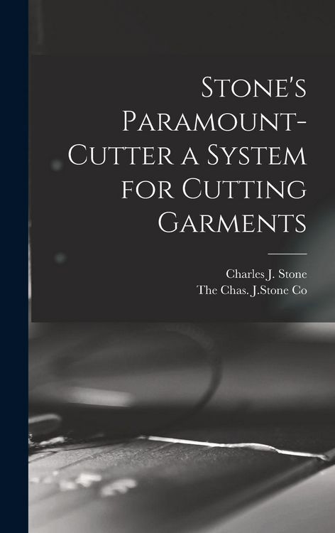 Produktbild: Stone's Paramount-Cutter a System for Cutting Garments