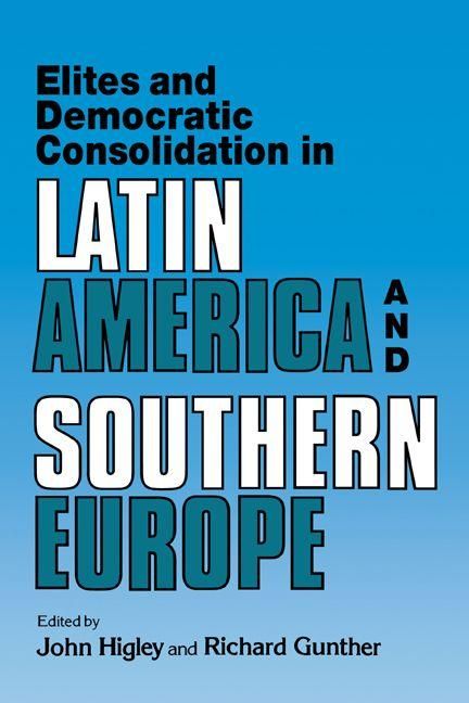 Produktbild: Elites and Democratic Consolidation in Latin America and Southern Europe