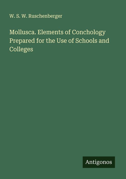 Produktbild: Mollusca. Elements of Conchology Prepared for the Use of Schools and Colleges