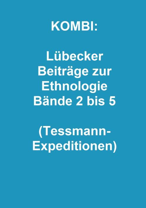 Produktbild: KOMBI: L&uuml;becker Beitr&auml;ge zur Ethnologie B&auml;nde 2 bis 5