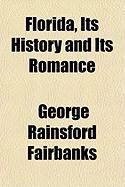 Produktbild: Florida, Its History and Its Romance