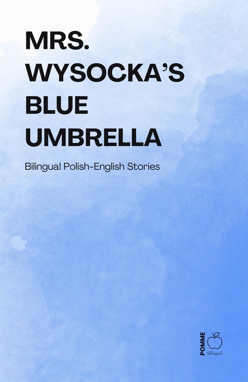 Produktbild: Mrs. Wysocka's Blue Umbrella: Bilingual Polish-English Stories