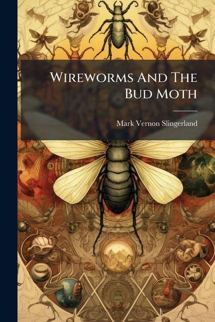 Produktbild: Wireworms And The Bud Moth
