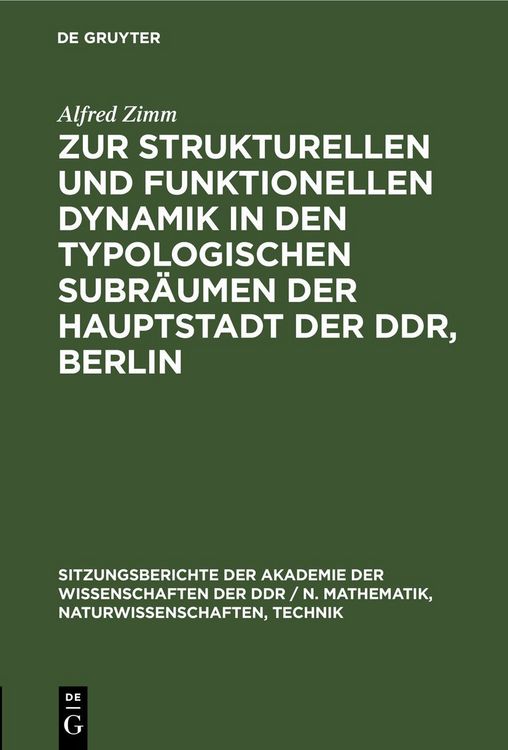 Produktbild: Zur strukturellen und funktionellen Dynamik in den typologischen Subr&auml;umen der Hauptstadt der DDR, Berlin