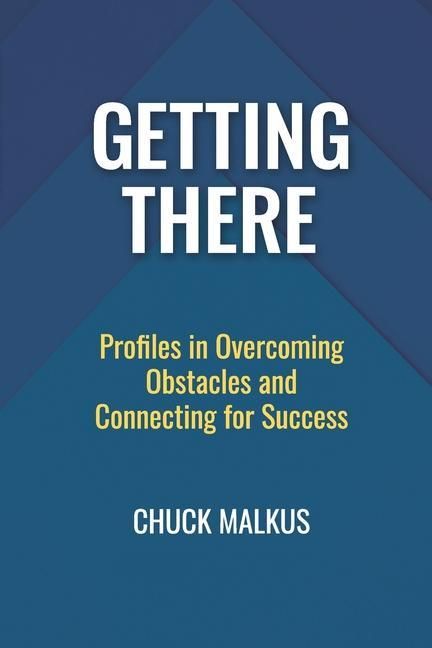 Produktbild: Getting There: Profiles in Overcoming Obstacles and Connecting with Success