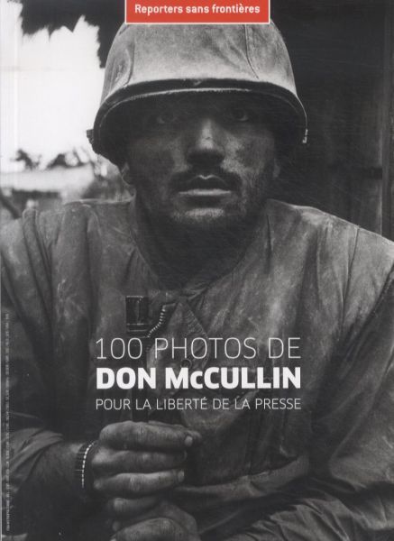 Produktbild: 100 photos de Don McCullin : pour la libert&eacute; de la presse