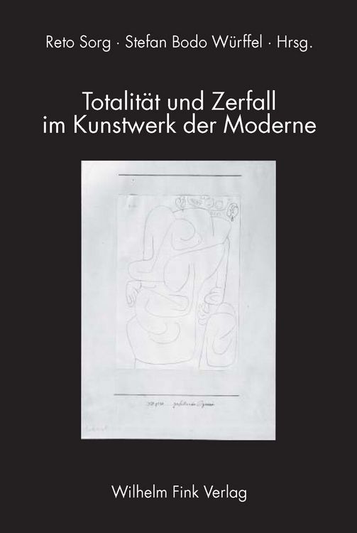 Produktbild: Totalit&auml;t und Zerfall im Kunstwerk der Moderne