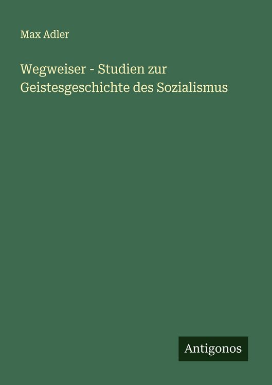 Produktbild: Wegweiser - Studien zur Geistesgeschichte des Sozialismus