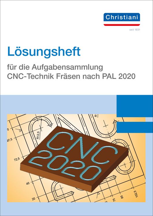 Produktbild: L&ouml;sungsheft f&uuml;r die Aufgabensammlung CNC-Technik Fr&auml;sen nach PAL 2020