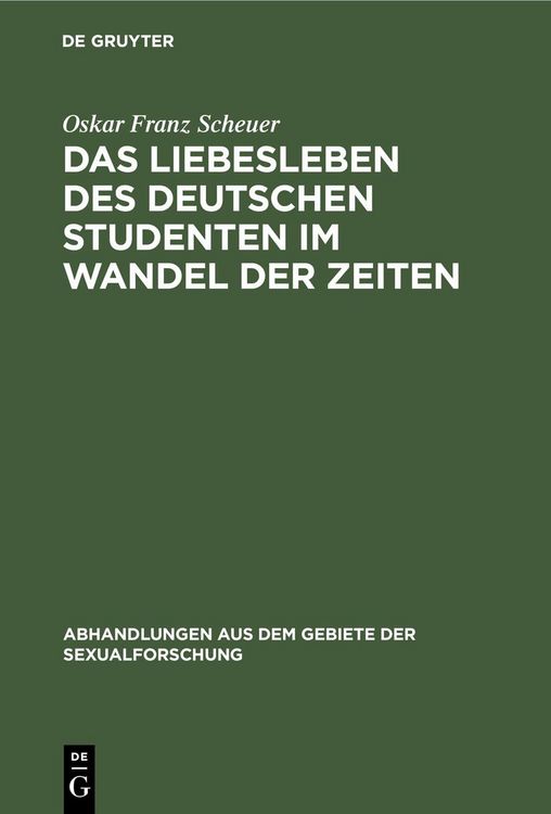 Produktbild: Das Liebesleben des deutschen Studenten im Wandel der Zeiten