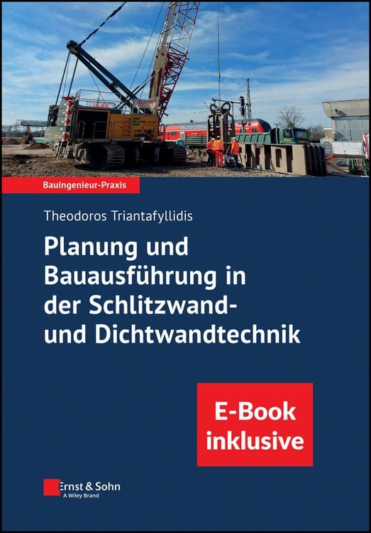 Bild vom Artikel Planung und Bauausführung in der Schlitzwand- und Dichtwandtechnik vom Autor Theodoros Triantafyllidis