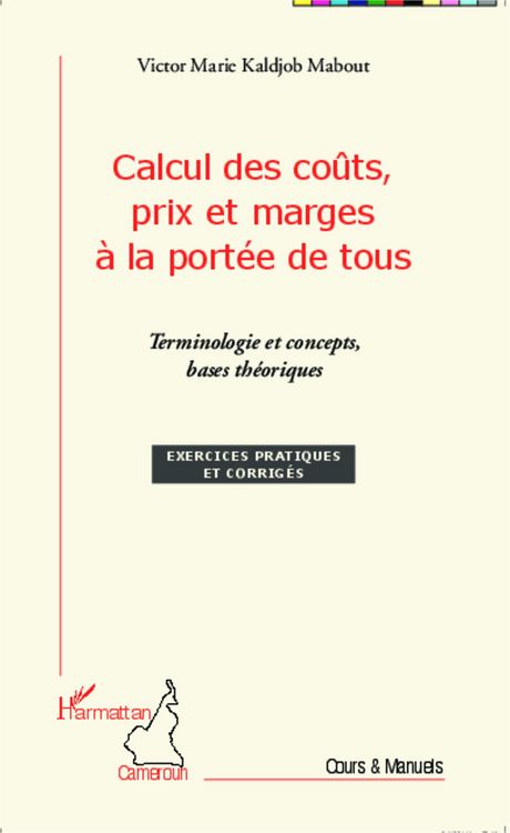 Produktbild: Calcul des co&ucirc;ts, prix et marges &agrave; la port&eacute;e de tous