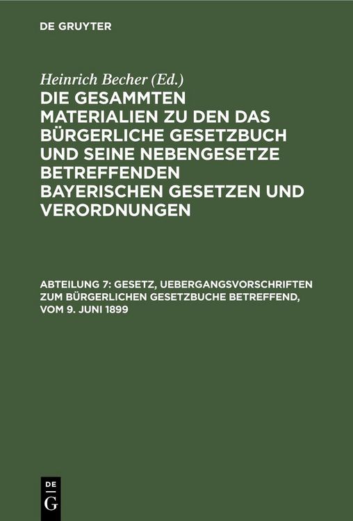 Produktbild: Gesetz, Uebergangsvorschriften zum B&uuml;rgerlichen Gesetzbuche betreffend, vom 9. Juni 1899