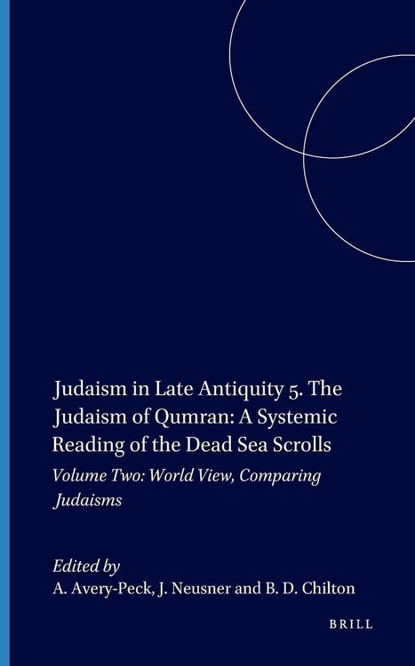 Produktbild: Judaism in Late Antiquity 5. the Judaism of Qumran: A Systemic Reading of the Dead Sea Scrolls