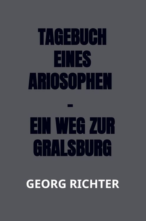 Produktbild: Tagebuch eines Ariosophen - Ein Weg zur Gralsburg