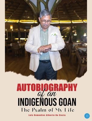 Produktbild: Autobiography of an Indigenous Goan (The Psalm of my Life)