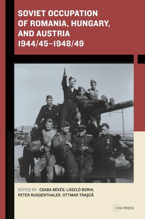Produktbild: Soviet Occupation of Romania, Hungary, and Austria 1944/45-1948/49