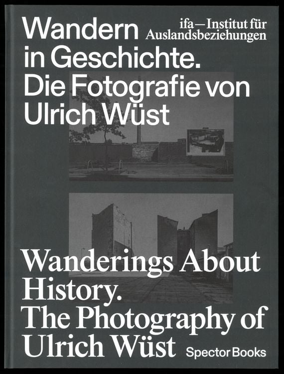Produktbild: Wandern in Geschichte. Die Fotografie von Ulrich W&uuml;st