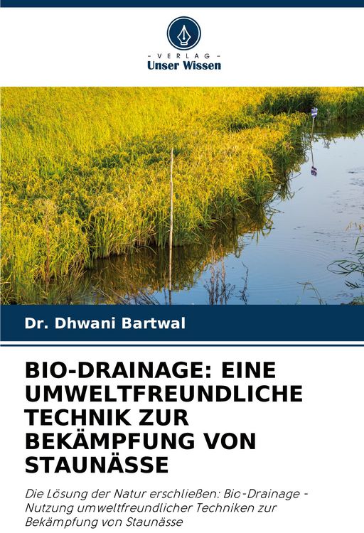 Produktbild: Bio-Drainage: eine Umweltfreundliche Technik Zur Bek&auml;mpfung von Staun&auml;sse