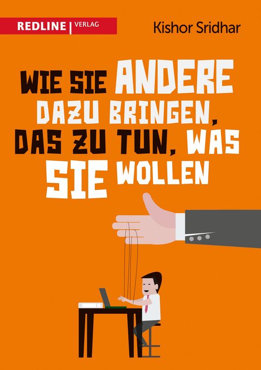 Produktbild: Wie Sie andere dazu bringen, das zu tun, was Sie wollen