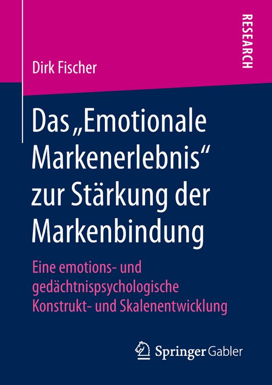Produktbild: Das &bdquo;Emotionale Markenerlebnis&ldquo; zur St&auml;rkung der Markenbindung