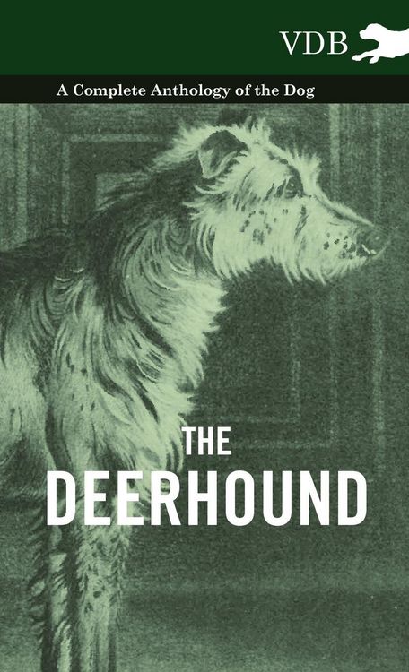 Produktbild: The Deerhound - A Complete Anthology of the Dog