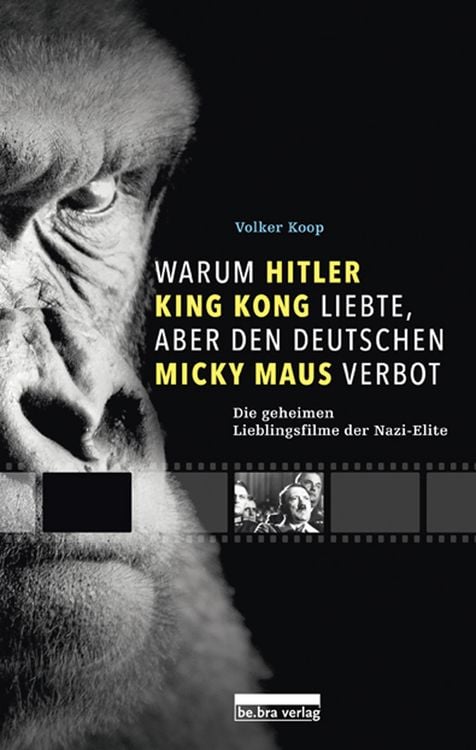 Produktbild: Warum Hitler King Kong liebte, aber den Deutschen Mickey Maus verbot