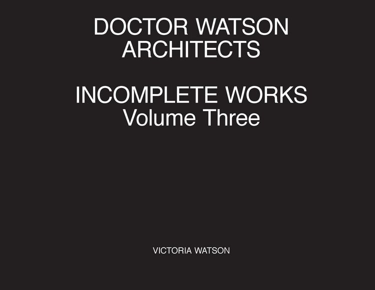 Produktbild: Doctor Watson Architects Incomplete Works Volume Three