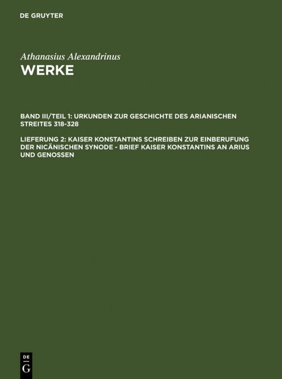 Produktbild: Kaiser Konstantins Schreiben zur Einberufung der nic&auml;nischen Synode - Brief Kaiser Konstantins an Arius und Genossen