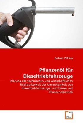 Produktbild: Wilfling, A: Pflanzen&ouml;l f&uuml;r Dieseltriebfahrzeuge