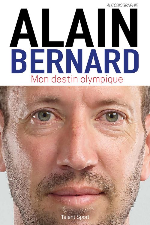 Produktbild: Alain Bernard : Mon destin olympique