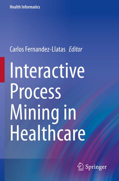 Produktbild: Interactive Process Mining in Healthcare