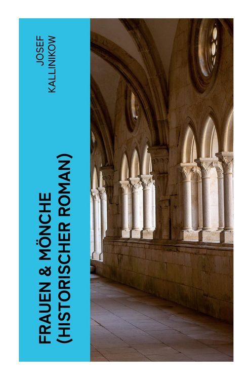 Produktbild: Kallinikow, J: Frauen & M&ouml;nche (Historischer Roman)