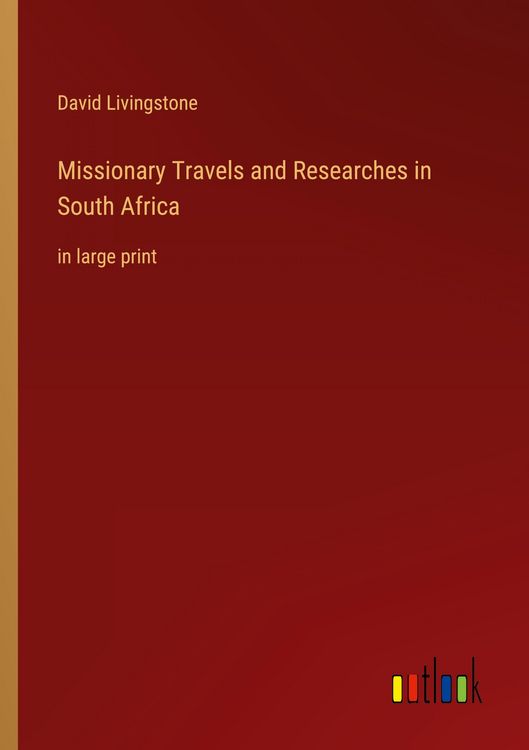 Produktbild: Missionary Travels and Researches in South Africa
