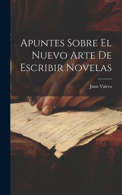 Produktbild: Apuntes Sobre El Nuevo Arte De Escribir Novelas