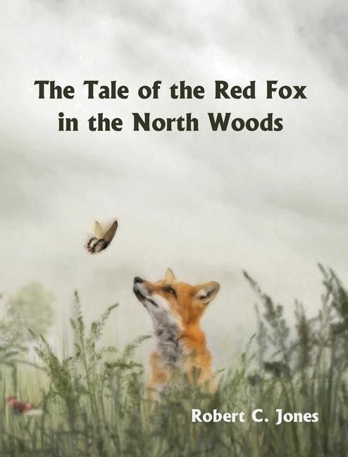 Produktbild: The Tale of the Red Fox in the North Woods