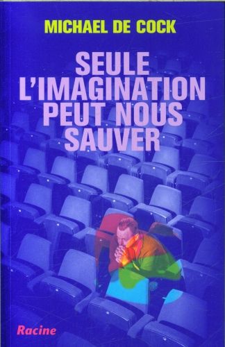 Produktbild: Seule l'imagination peut nous sauver. A propos de la force de l'art