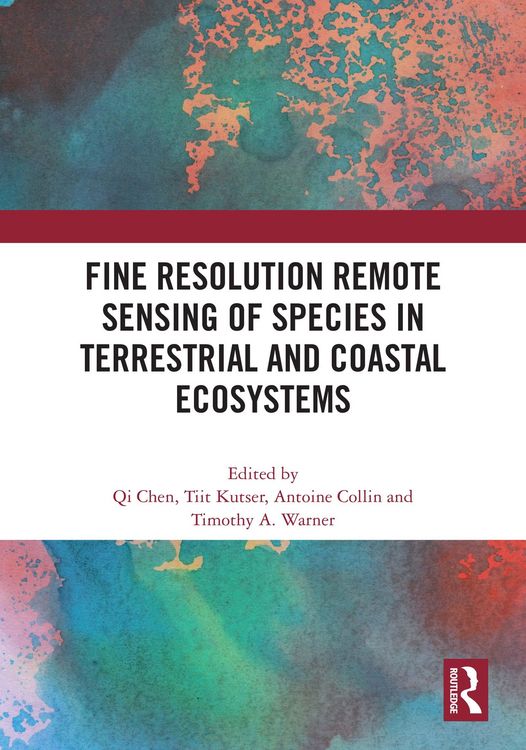 Produktbild: Fine Resolution Remote Sensing of Species in Terrestrial and Coastal Ecosystems