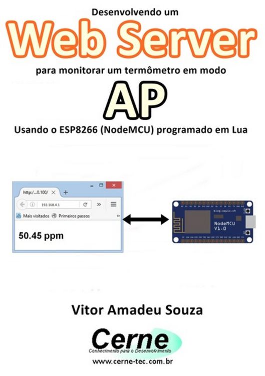 Produktbild: Desenvolvendo Um Web Server Para Monitorar Um Term&ocirc;metro Em Modo Ap Usando O Esp8266 (nodemcu) Programado Em Lua
