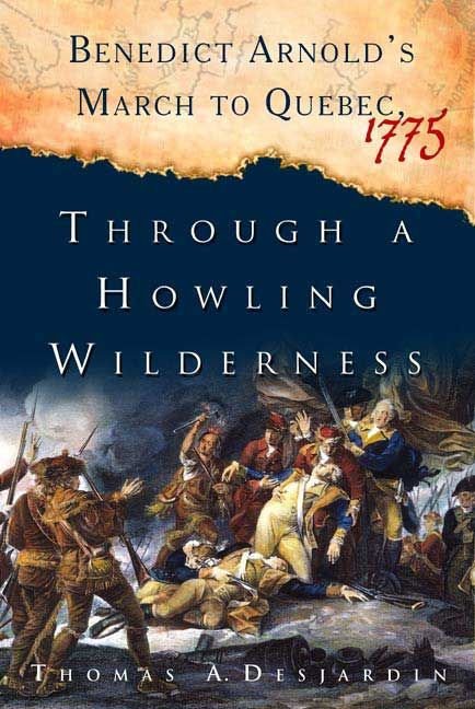 Produktbild: Through a Howling Wilderness: Benedict Arnold's March to Quebec, 1775