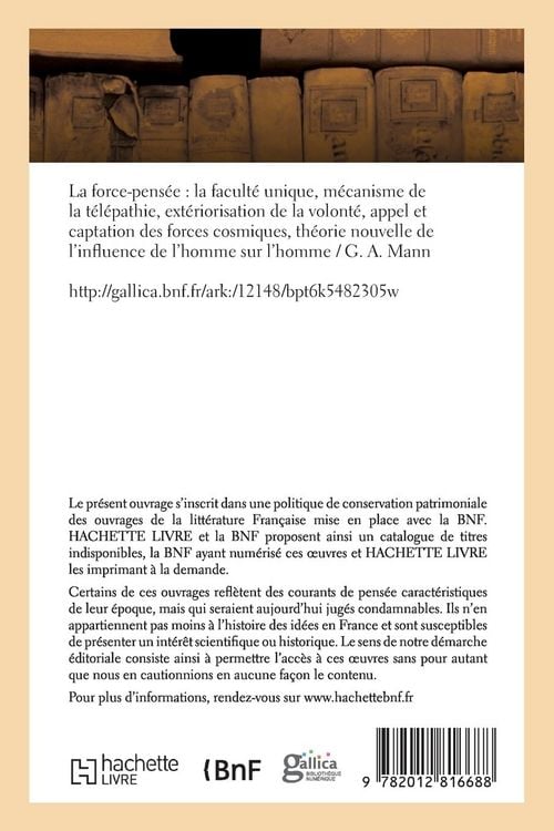 Produktbild: La Force-Pens&eacute;e: La Facult&eacute; Unique, M&eacute;canisme de la T&eacute;l&eacute;pathie, Ext&eacute;riorisation de la Volont&eacute;