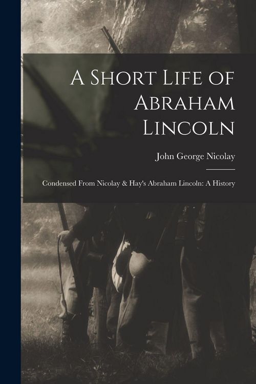 Produktbild: A Short Life of Abraham Lincoln