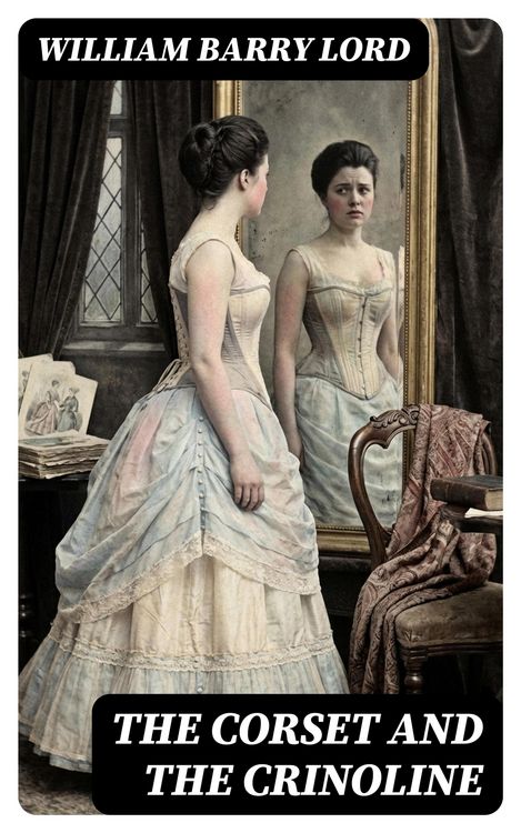 Produktbild: The Corset and the Crinoline