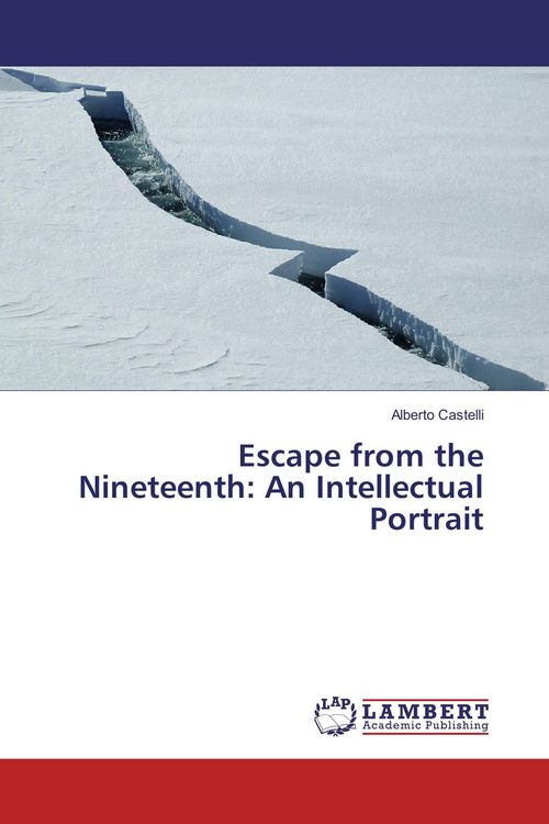 Produktbild: Escape from the Nineteenth: An Intellectual Portrait